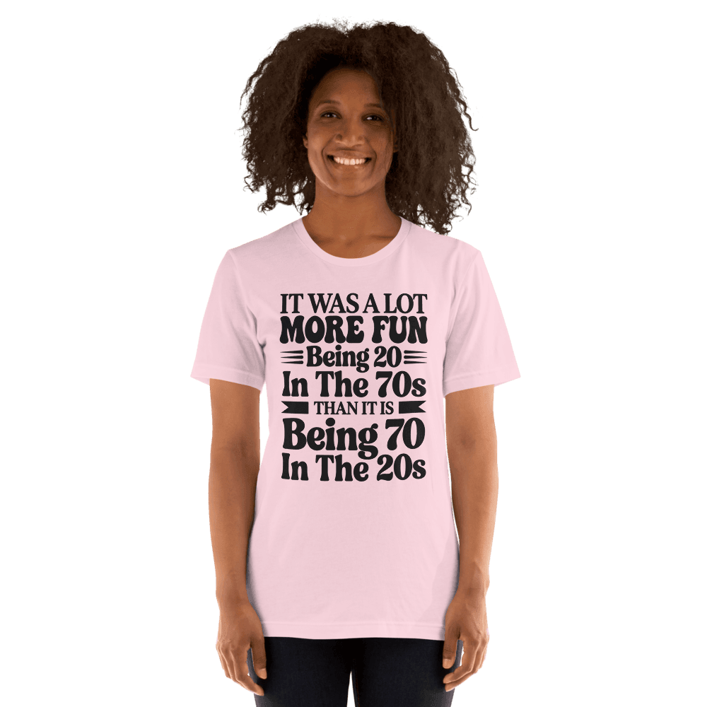 It Was A Lot More Fun — Unisex T-Shirt — Front