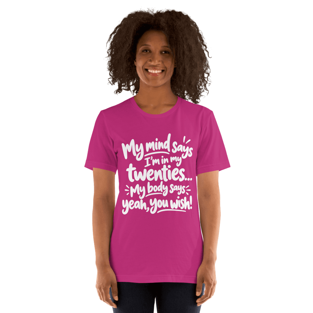 My Mind Says — Unisex T-Shirt — Front
