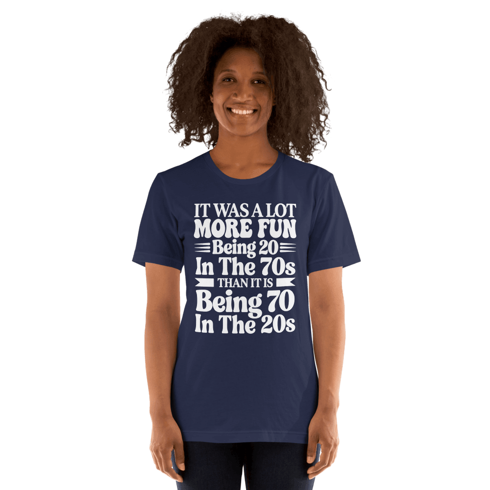 It Was A Lot More Fun — Unisex T-Shirt — Front