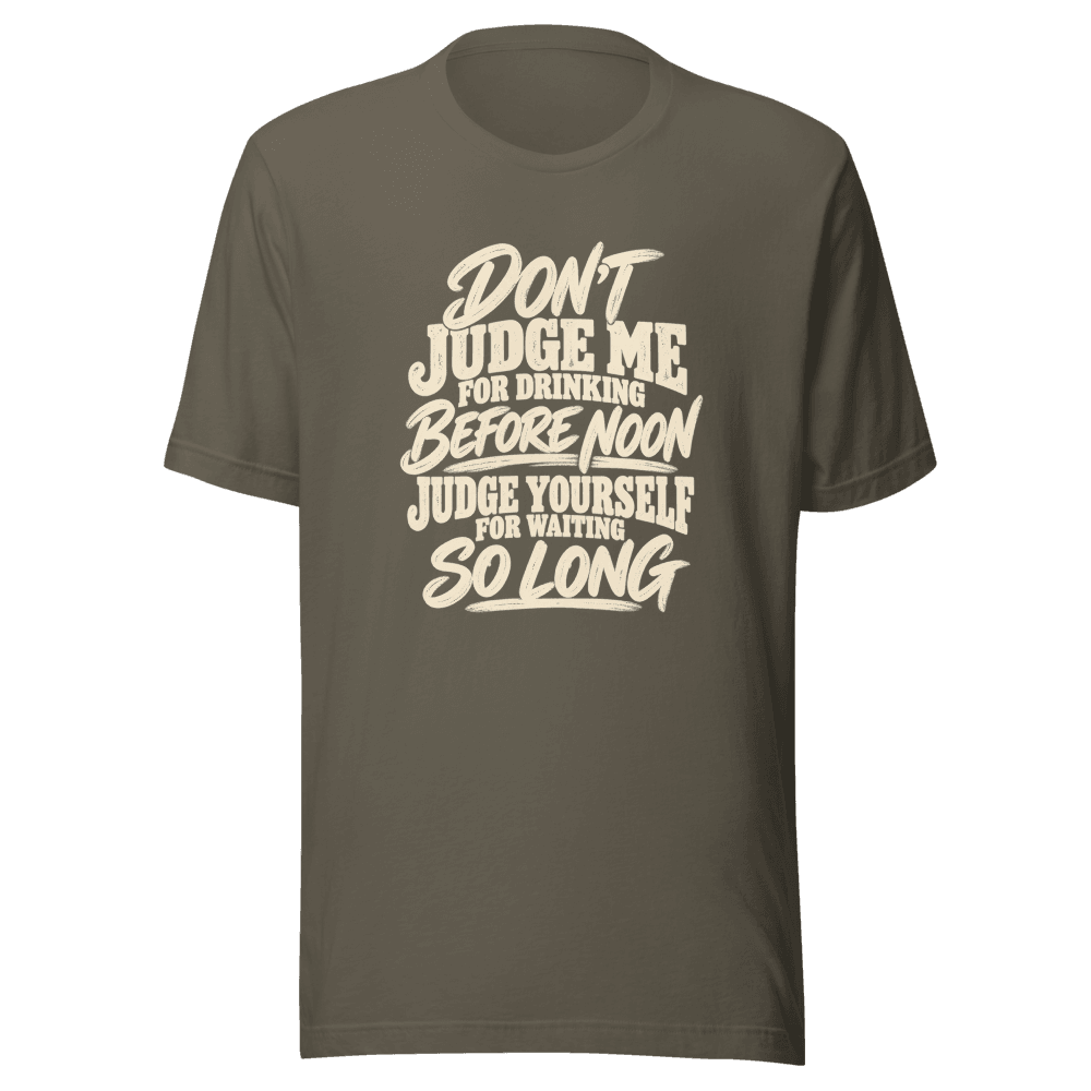 DON'T JUDGE ME — Unisex T-Shirt — Front