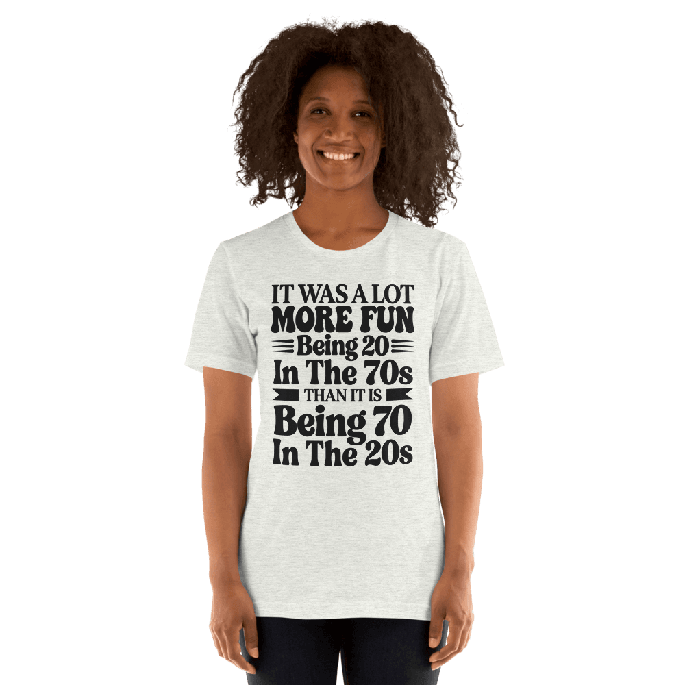 It Was A Lot More Fun — Unisex T-Shirt — Front