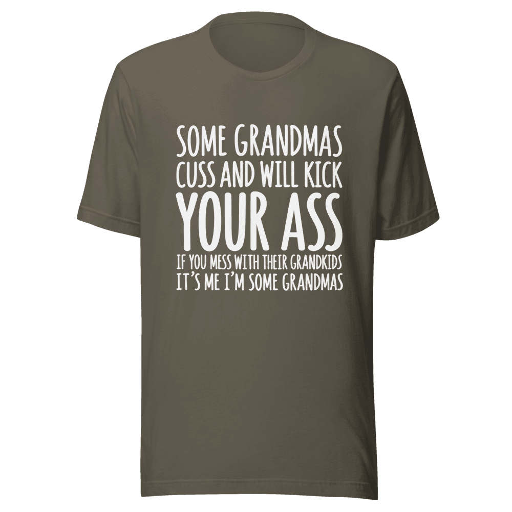 Some Grandmas Cuss And Will Kick — Unisex T-Shirt — Front