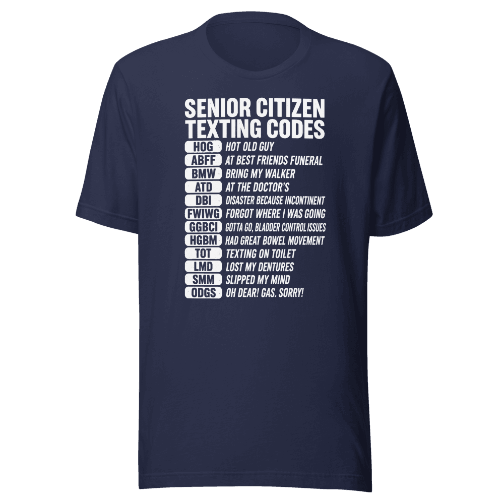 Senior Citizen Texting Codes — Unisex T-Shirt — Front